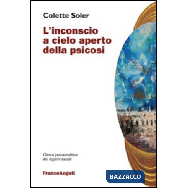 Inconscio a cielo aperto della psicosi (L')