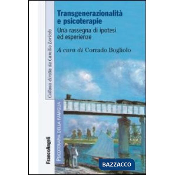 Transgenerazionalità e psicoterapie. Una rassegna di ipotesi ed esperienze