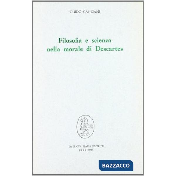 Filosofia e scienza nella morale de Descartes