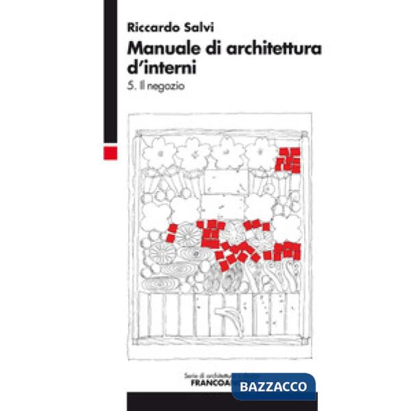 Manuale di architettura d'interni. Vol. 5: Il negozio