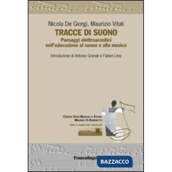 Tracce di suono. Paesaggi elettroacustici nell'educazione al suono e alla musica