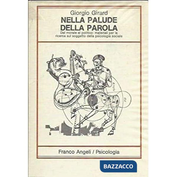 Nella palude della parola. Dal morale al politico: materiali per la ricerca sul 