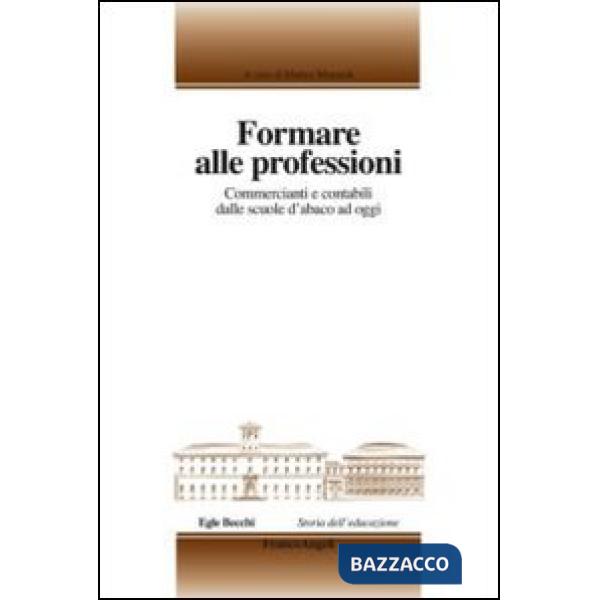 Formare alle professioni. Commercianti e contabili dalle scuole d'abaco ad oggi