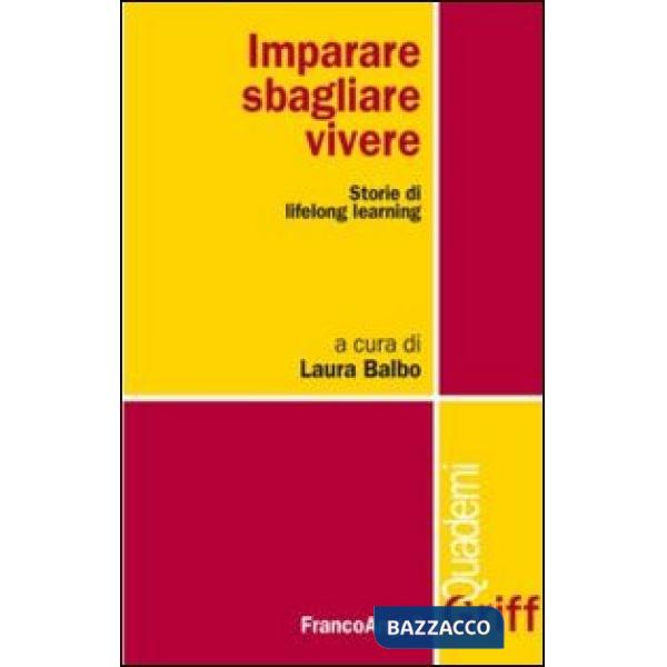 Imparare, sbagliare, vivere. Storie di lifelong learning