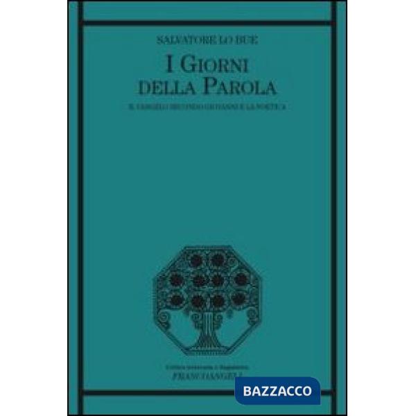 Giorni della parola. Il Vangelo secondo Giovanni e la poetica (I)