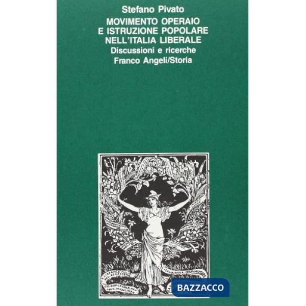 Movimento operaio e istruzione nell'Italia liberale