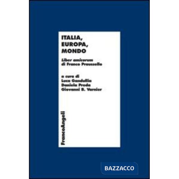 Italia, Europa, mondo. Liber amicorum di Franco Praussello