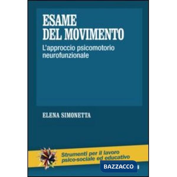 Esame del movimento. L'approccio psicomotorio neurofunzionale