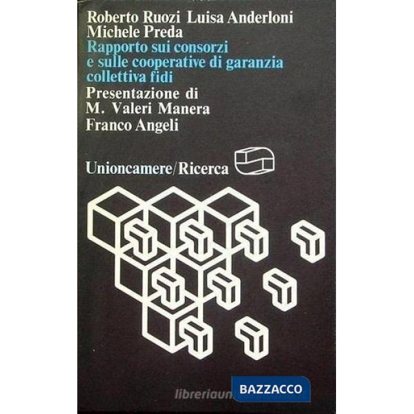 Rapporto sui consorzi e sulle cooperative di garanzia collettiva fidi