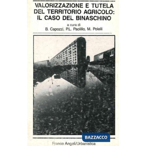 Valorizzazione e tutela del territorio agricolo: il caso del binaschino