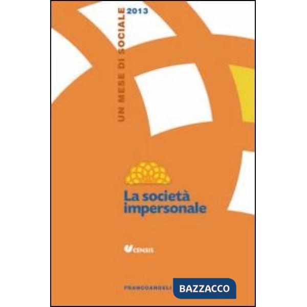 Società impersonale. Un mese di sociale 2013 (La)