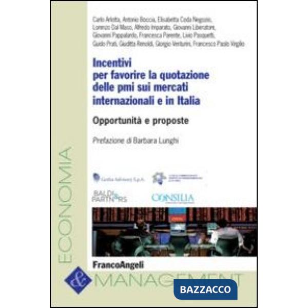 Incentivi per favorire la quotazione delle PMI sui mercati internazionali e in Italia. Opportunità e proposte