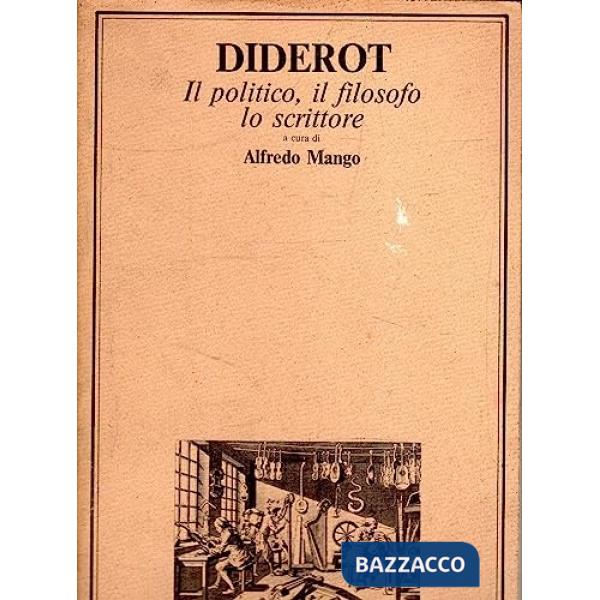 Diderot. Il politico, il filosofo, lo scrittore