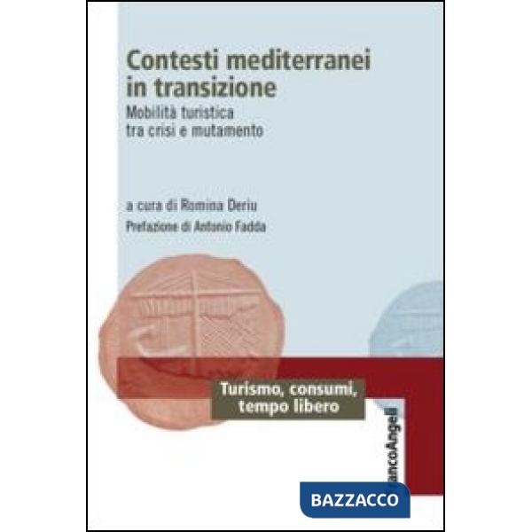 Contesti mediterranei in transizione. Mobilità turistica tra crisi e mutamento