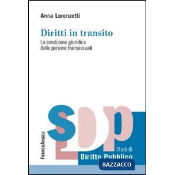 Diritti in transito. La condizione giuridica delle persone transessuali