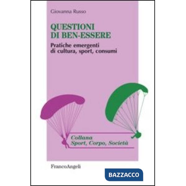 Questioni di ben-essere. Pratiche emergenti di cultura, sport, consumi