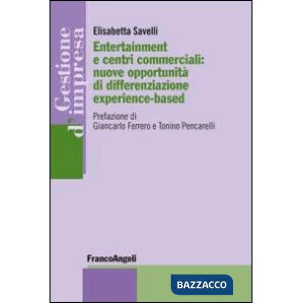 Entertainment e centri commerciali: nuove opportunità di differenziazione experience-based