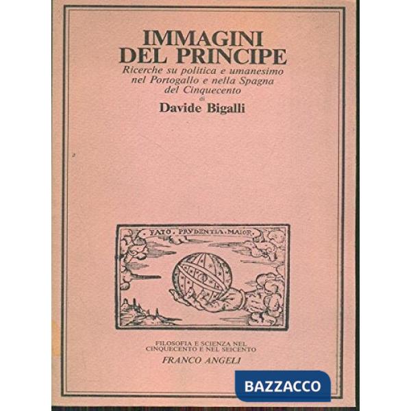 Immagini del principe. Ricerca su politica e umanesimo nel Portogallo e nella Spagna del Cinquecento