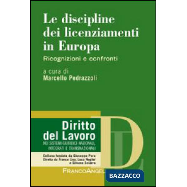Discipline dei licenziamenti in Europa. Ricognizioni e confronti (Le)