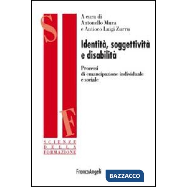 Identità, soggettività e disabilità. Processi di emancipazione individuale e sociale