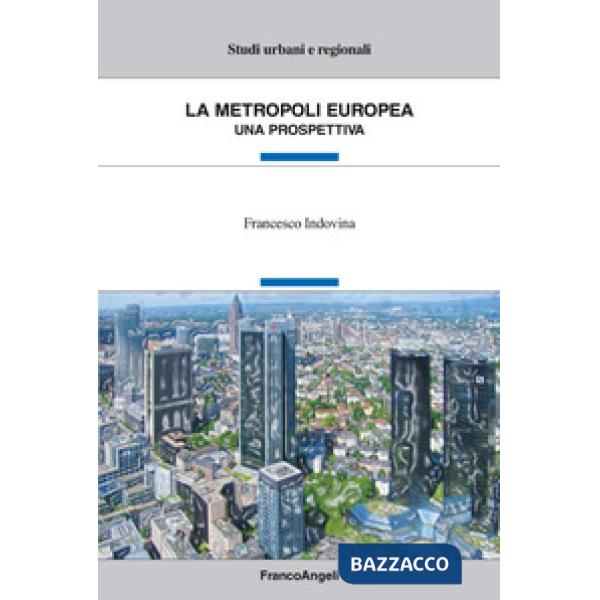 Metropoli europea. Una prospettiva (La)