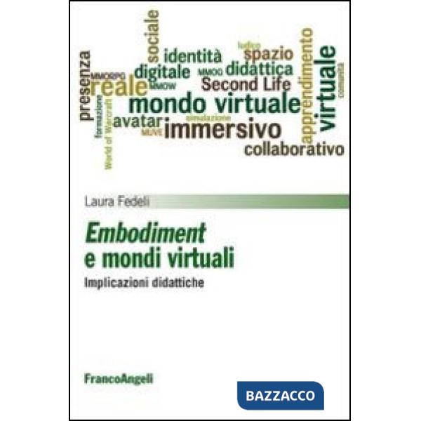 Embodiment e mondi virtuali. Implicazioni didattiche