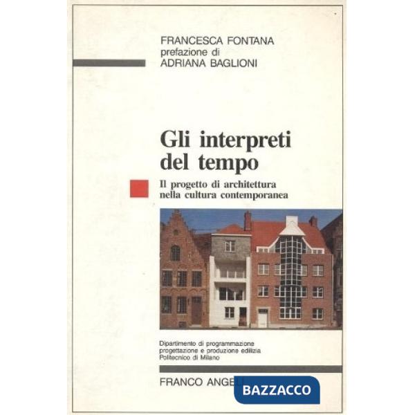 Interpreti del tempo. Il progetto di architettura nella cultura contemporanea (G