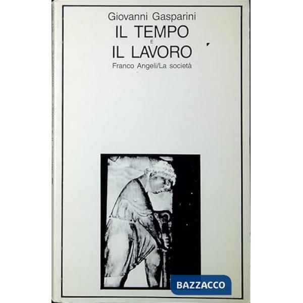 Tempo e il lavoro (Il)