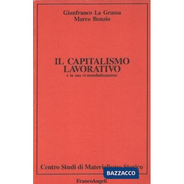 Capitalismo lavorativo e la sua rimondializzazione (Il)