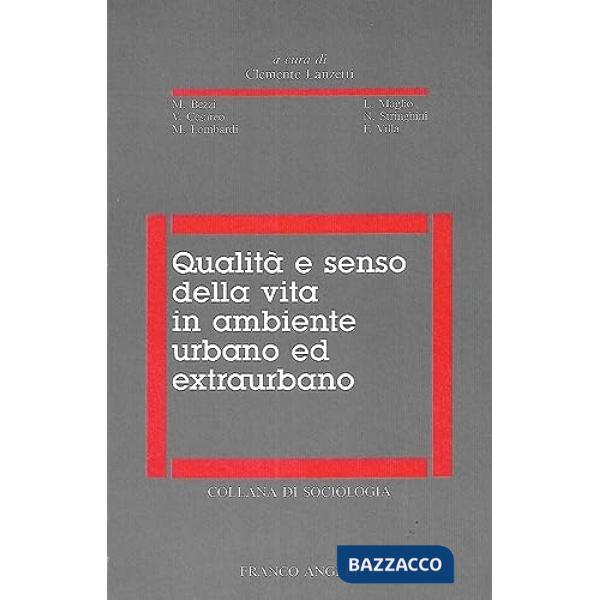 Qualità e senso della vita in ambiente urbano ed extraurbano