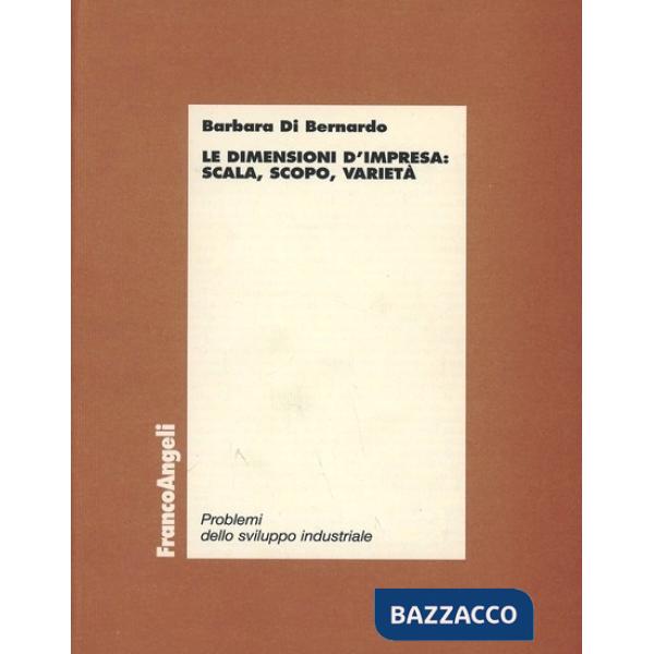 Dimensione d'impresa: scala, scopo, varietà (La)