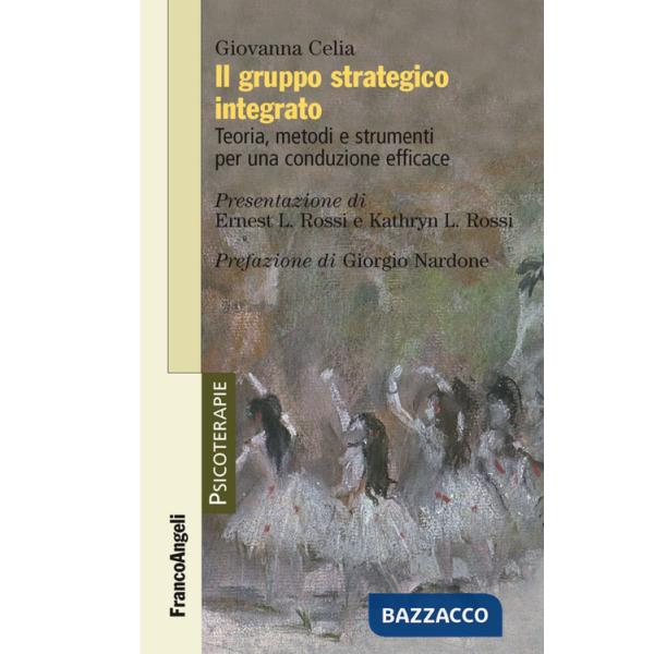 Gruppo strategico integrato. Teoria, metodi e strumenti per una conduzione efficace (Il)