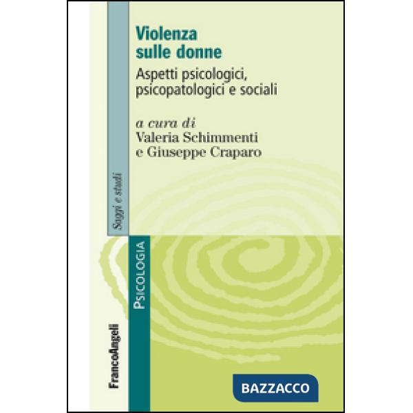 Violenza sulle donne. Aspetti psicologici, psicopatologici e sociali