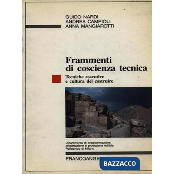 Frammenti di coscienza tecnica. Tecniche esecutive e cultura del costruire