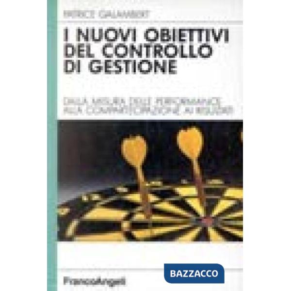 Nuovi obiettivi del controllo di gestione. Dalla misura delle performance alla c