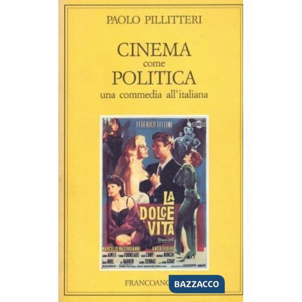 Cinema come politica. Una commedia all'italiana