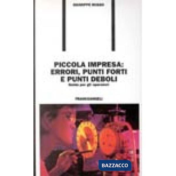 Piccola impresa: errori, punti forti e punti deboli. Guida per gli operatori