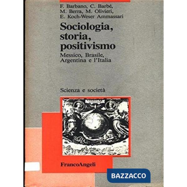 Sociologia, storia, positivismo. Messico, Brasile, Argentina e l'Italia