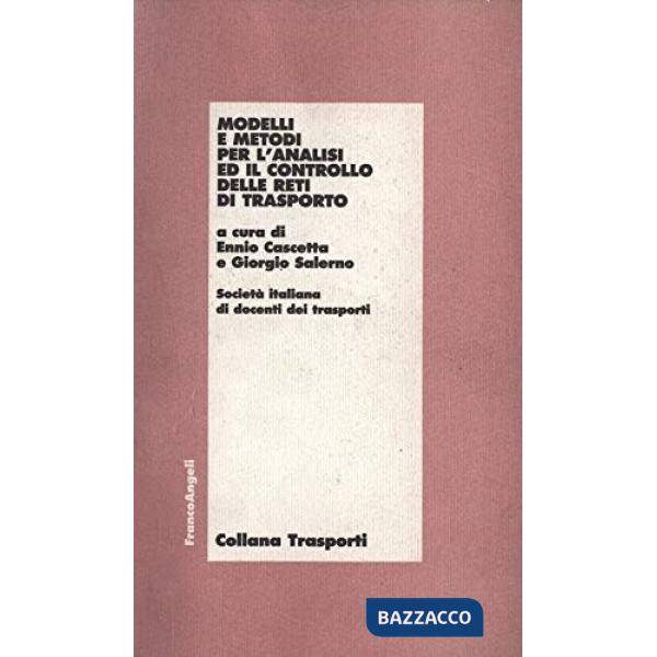 Modelli e metodi per l'analisi ed il controllo delle reti di trasporto