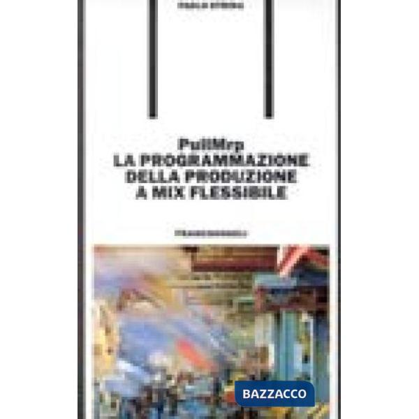 PullMrp: la programmazione della produzione a mix flessibile