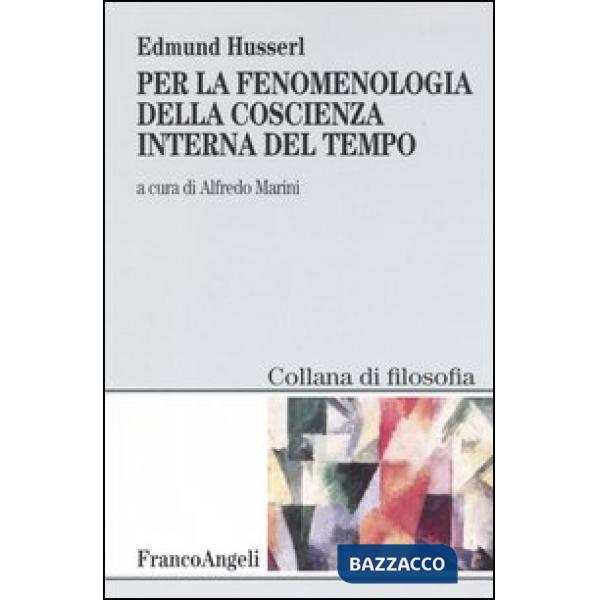 Per la fenomenologia della coscienza interna del tempo (1893-1917)