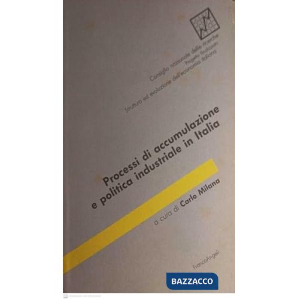Processi di accumulazione e politica industriale in Italia