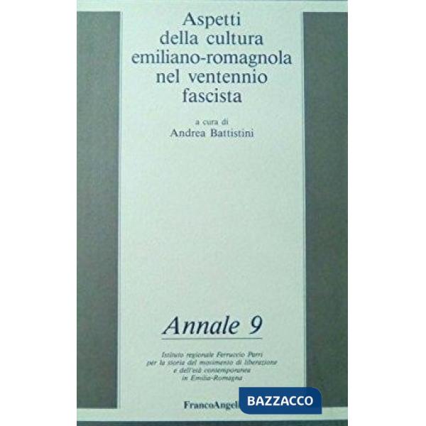 Aspetti della cultura emiliano-romagnola nel ventennio fascista