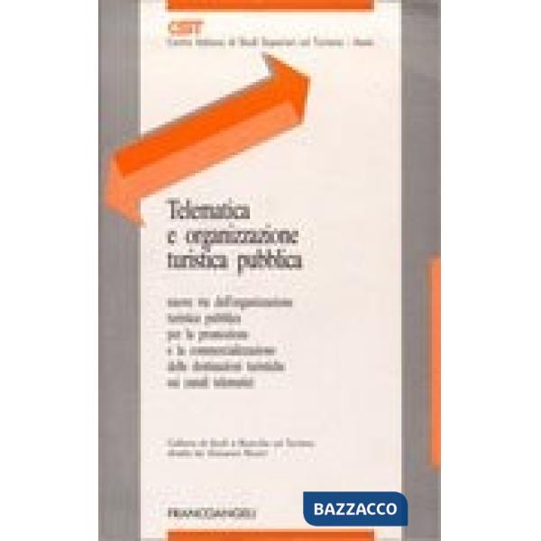 Telematica e organizzazione turistica pubblica