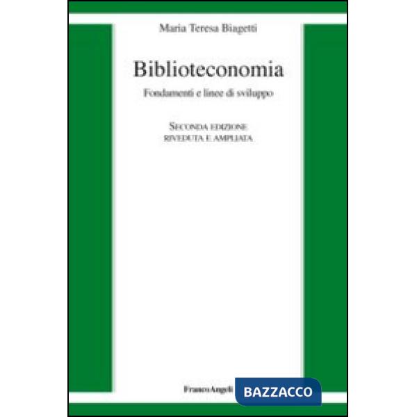 Biblioteconomia. Fondamenti e linee di sviluppo
