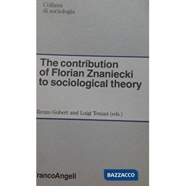 Contribution of Florian Znaniecki to sociological theory (The)
