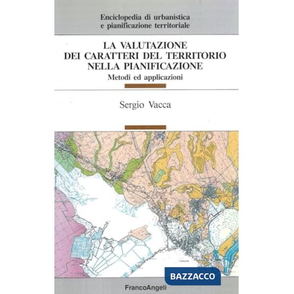 Valutazione dei caratteri del territorio nella pianificazione, metodi ed applica