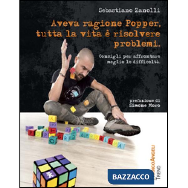 Aveva ragione Popper, tutta la vita è risolvere problemi. Consigli per affrontare meglio le difficoltà