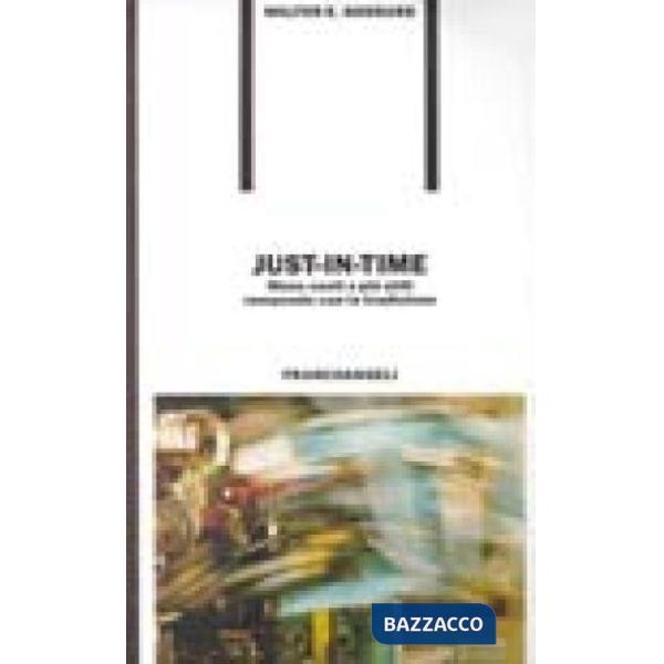 Just-in-Time. Meno costi e più utili rompendo con la tradizione
