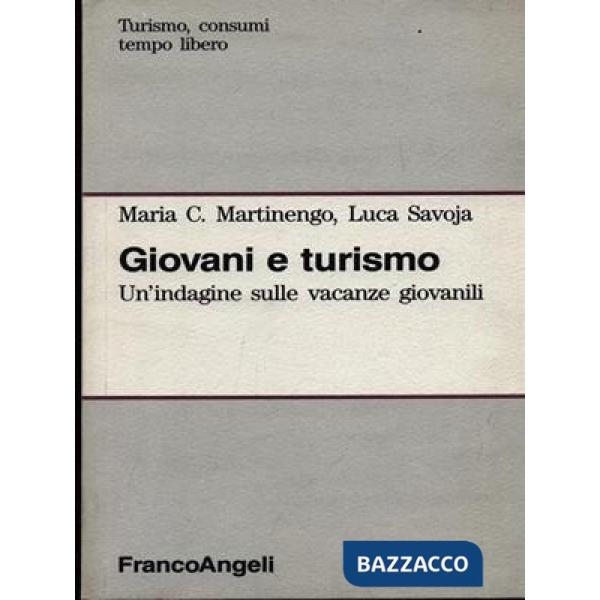 Giovani e turismo. Indagine sui comportamenti turistici giovanili